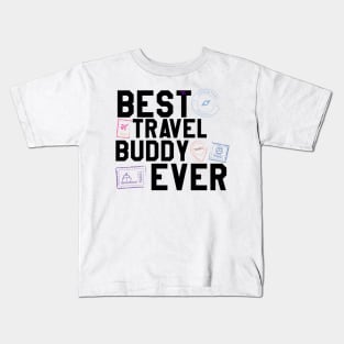 best travel buddy ever Kids T-Shirt